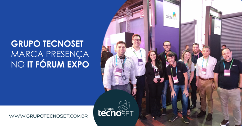 Grupo-Tecnoset-marca-presenca-no-IT-Forum-Expo